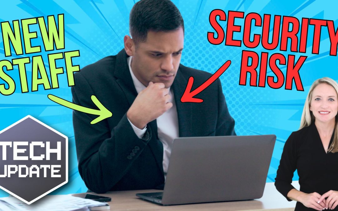 New member of staff… new security risk?